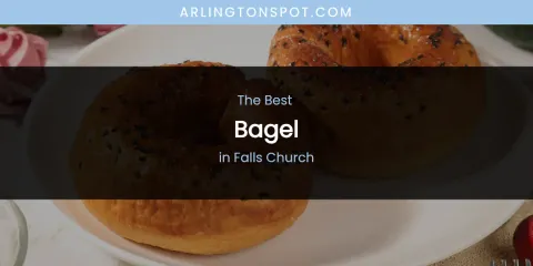 The Absolute Best Bagel in Falls Church
