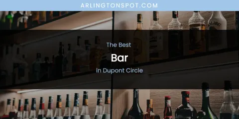 The Absolute Best Bar in Dupont Circle