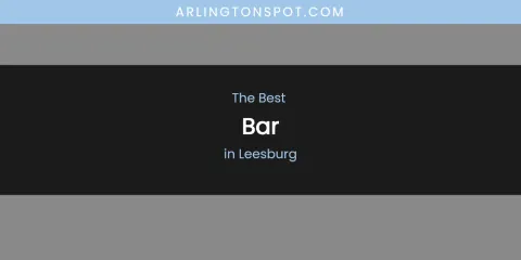 Leesburg's Best Bar