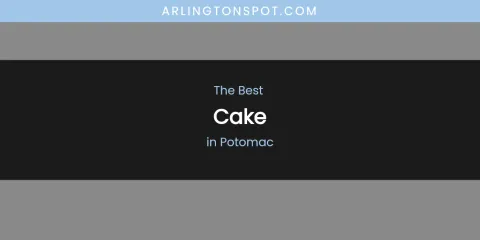 Potomac's Best Cake