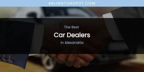 The Absolute Best Car Dealers in Alexandria