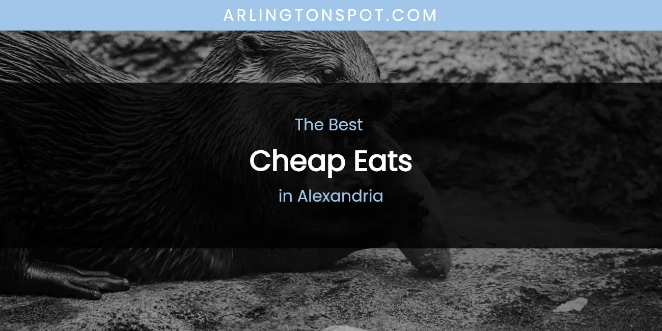 The Absolute Best Cheap Eats in Alexandria featured