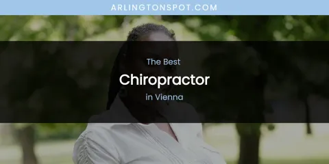 Vienna's Best Chiropractor