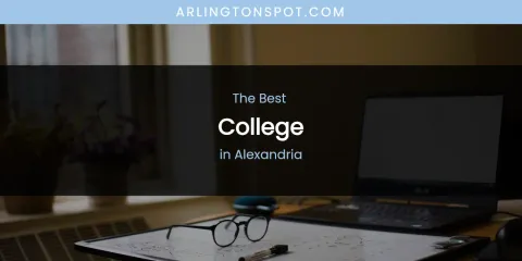 The Absolute Best College in Alexandria