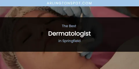 Springfield's Best Dermatologist