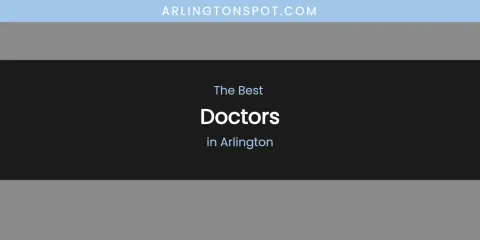 The Absolute Best Doctors in Arlington