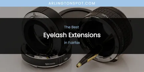 The Absolute Best Eyelash Extensions in Fairfax