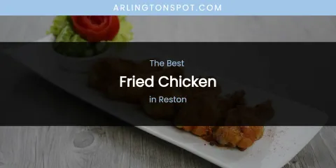 Reston's Best Fried Chicken
