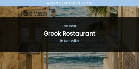 Rockville's Best Greek Restaurant