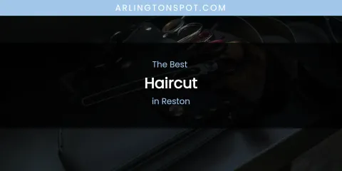 Reston's Best Haircut