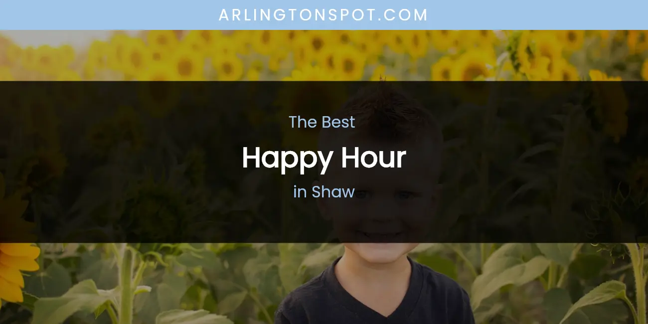 Shaw's Best Happy Hour featured