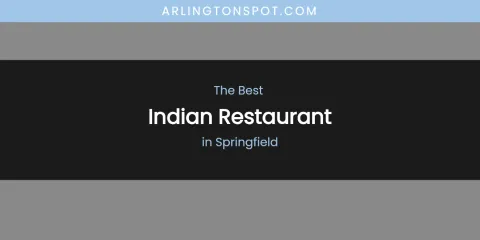 Springfield's Best Indian Restaurant