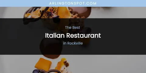 Rockville's Best Italian Restaurant
