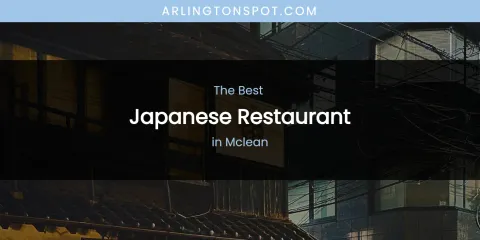 Mclean's Best Japanese Restaurant