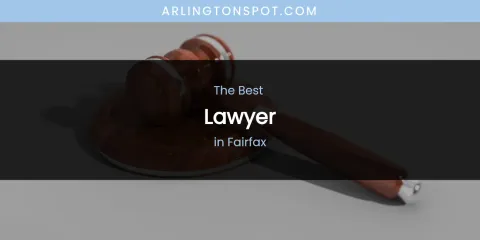 The Absolute Best Lawyer in Fairfax