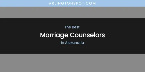 The Absolute Best Marriage Counselors in Alexandria