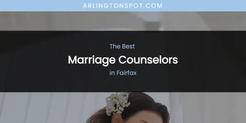 The Absolute Best Marriage Counselors in Fairfax