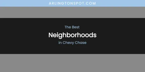 The Absolute Best Neighborhoods in Chevy Chase