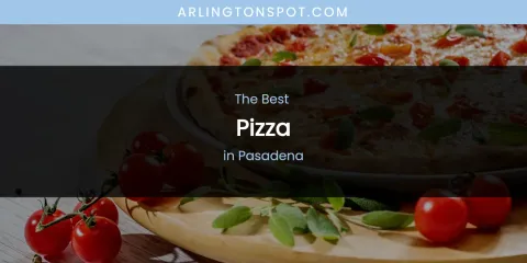 Pasadena's Best Pizza