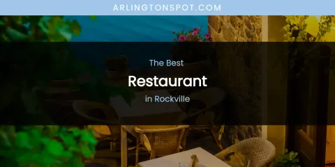 Rockville's Best Restaurant