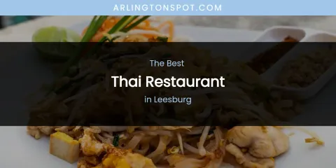 Leesburg's Best Thai Restaurant